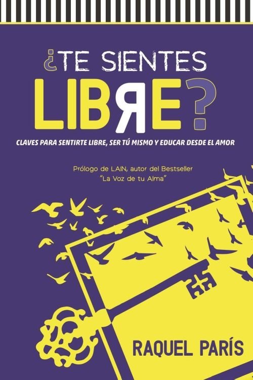 Libro ¿Te sientes Libre?  - Autor Raquel París